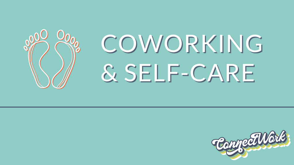 How to make coworking part of your self care routine
